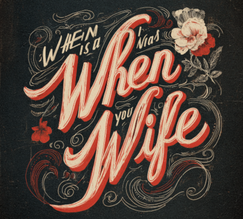 When I Was Your Wife
